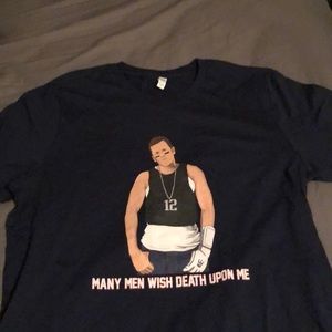Tom Brady (Many Men Wish Death Upon Me) XL shirt